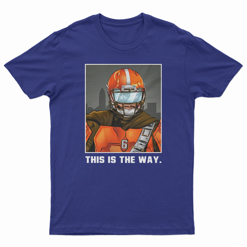 This Is The Way T-Shirt