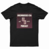 Unconquered Era Podcast Est 2019 T-Shirt