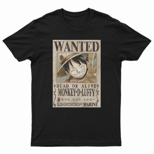 WANTED Dead Or Alive Monkey D. Luffy T-Shirt