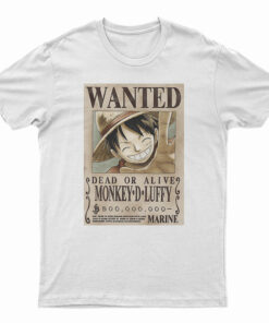 WANTED Dead Or Alive Monkey D. Luffy T-Shirt