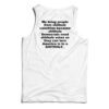 We Bring People From Shithole Countries Tank Top