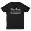 What Kind Of Wine Goes Best With An Insurrection T-Shirt