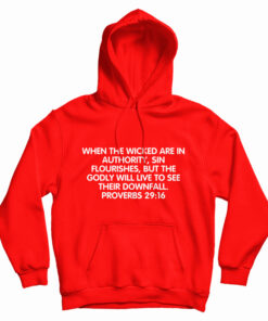 When The Wicked Are In Authority Hoodie
