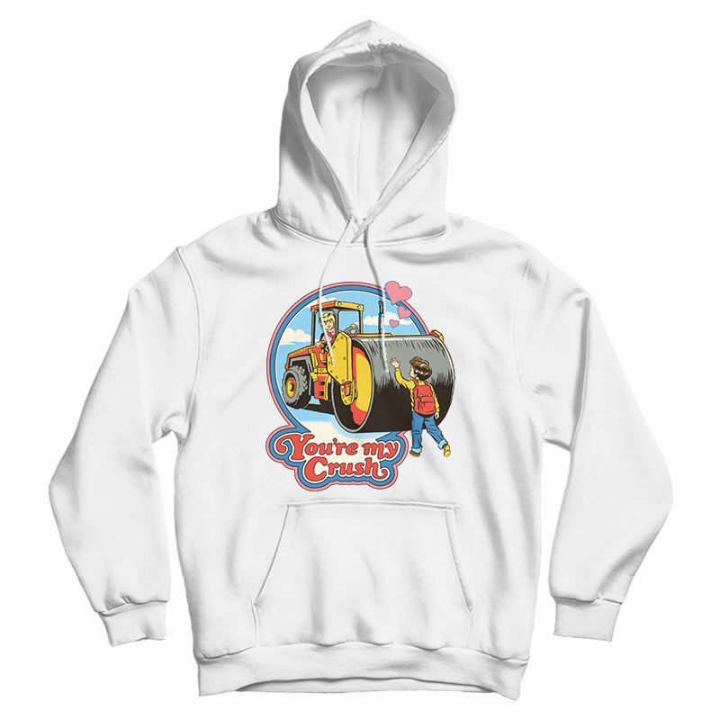 You're My Crush Hoodie