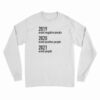 2019 Avoid Negative People 2020 Avoid Positive People 2021 Avoid People Long Sleeve T-Shirt