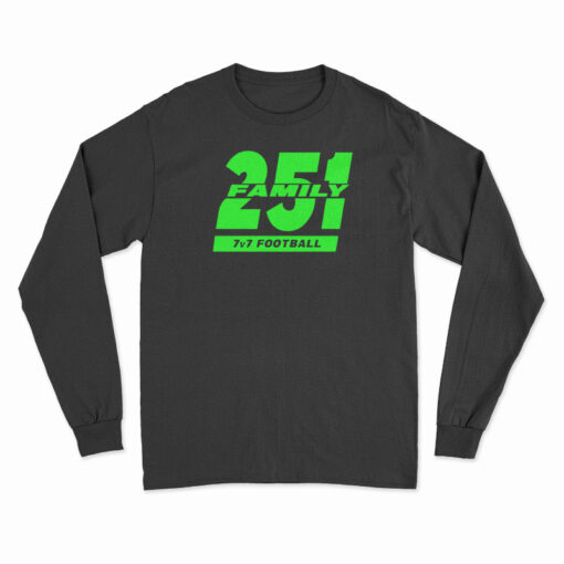 251 Family 7v7 Football Long Sleeve T-Shirt