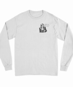 Actually No That’s Not The Truth Ellen Long Sleeve T-Shirt