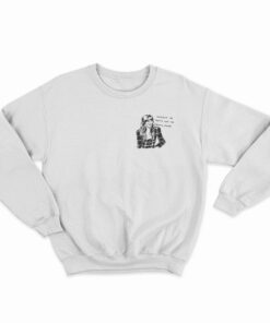 Actually No That’s Not The Truth Ellen Sweatshirt
