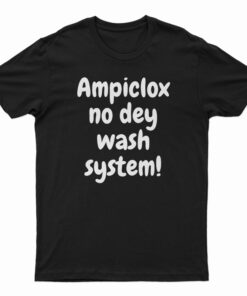 Ampiclox No Dey Wash System T-Shirt