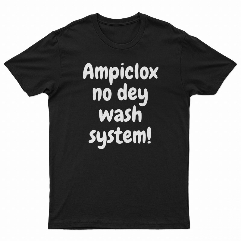Ampiclox No Dey Wash System T-Shirt