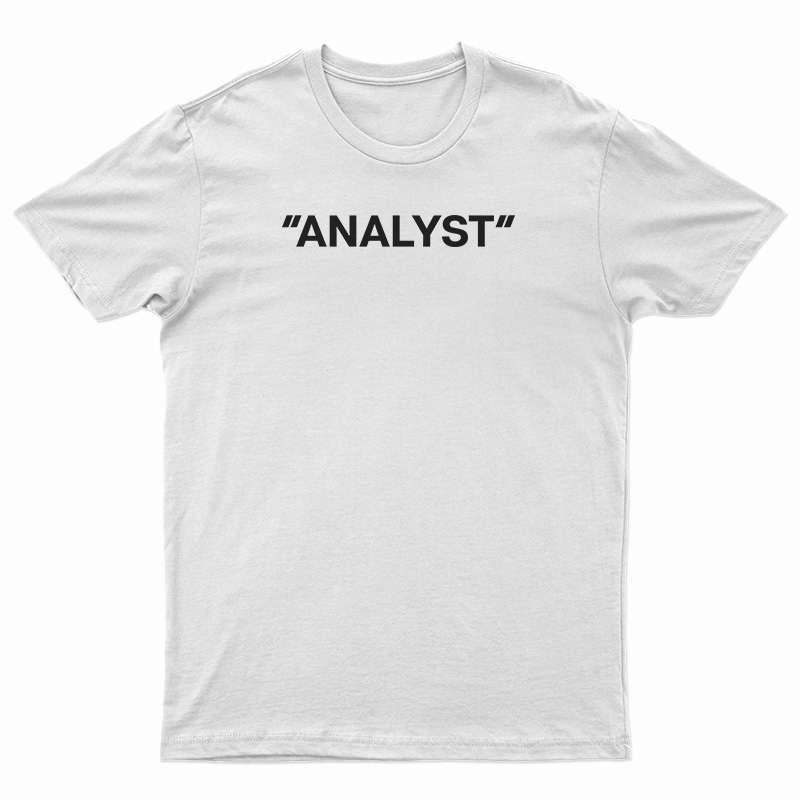 Analyst T-Shirt