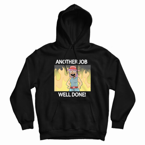 Another Job Well Done Hoodie