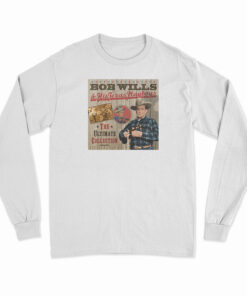 Bob Wills And His Texas Playboys Long Sleeve T-Shirt