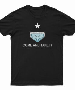 Come And Take It Medical Mask T-Shirt