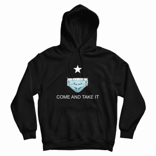 Come And Take It Medical Mask Hoodie