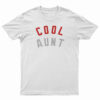 Cool Aunt T-Shirt