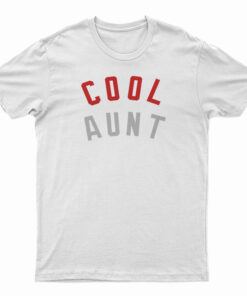 Cool Aunt T-Shirt