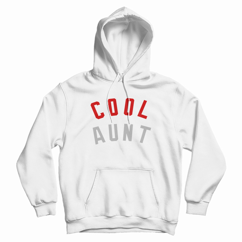 Cool Aunt Hoodie