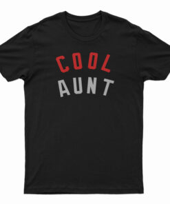 Cool Aunt T-Shirt