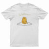 Cute Gudetama Whatever Lazy Egg T-Shirt