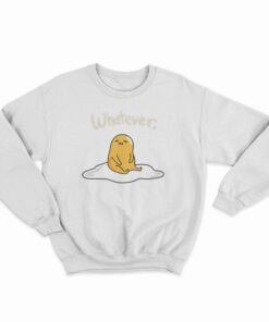 Cute Gudetama Whatever Lazy Egg Sweatshirt
