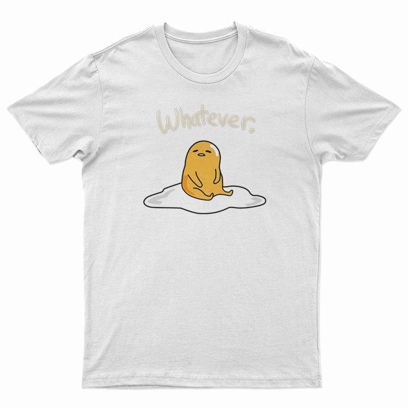 Cute Gudetama Whatever Lazy Egg T-Shirt