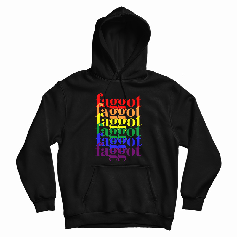 Faggot LGBT Hoodie