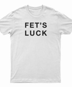 Fet's Luck Danny Duncan T-Shirt