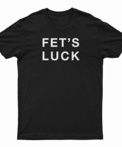 Fet's Luck Danny Duncan T-Shirt