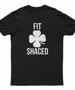 Fit Shaced Irish Clover Shamrock Saint Patrick T-Shirt