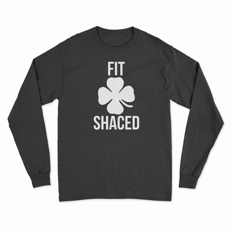Fit Shaced Irish Clover Shamrock Saint Patrick Long Sleeve T-Shirt