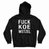 Fuck Koe Wetzel Hoodie