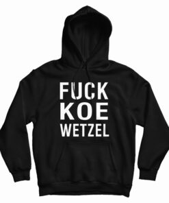 Fuck Koe Wetzel Hoodie