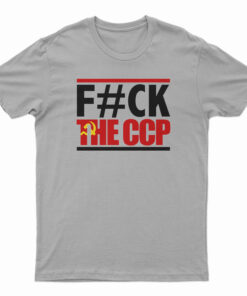 Fuck The CCP T-Shirt