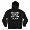 Gimme Head Til' I'M Dead Hoodie
