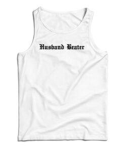 Husband Beater Tank Top