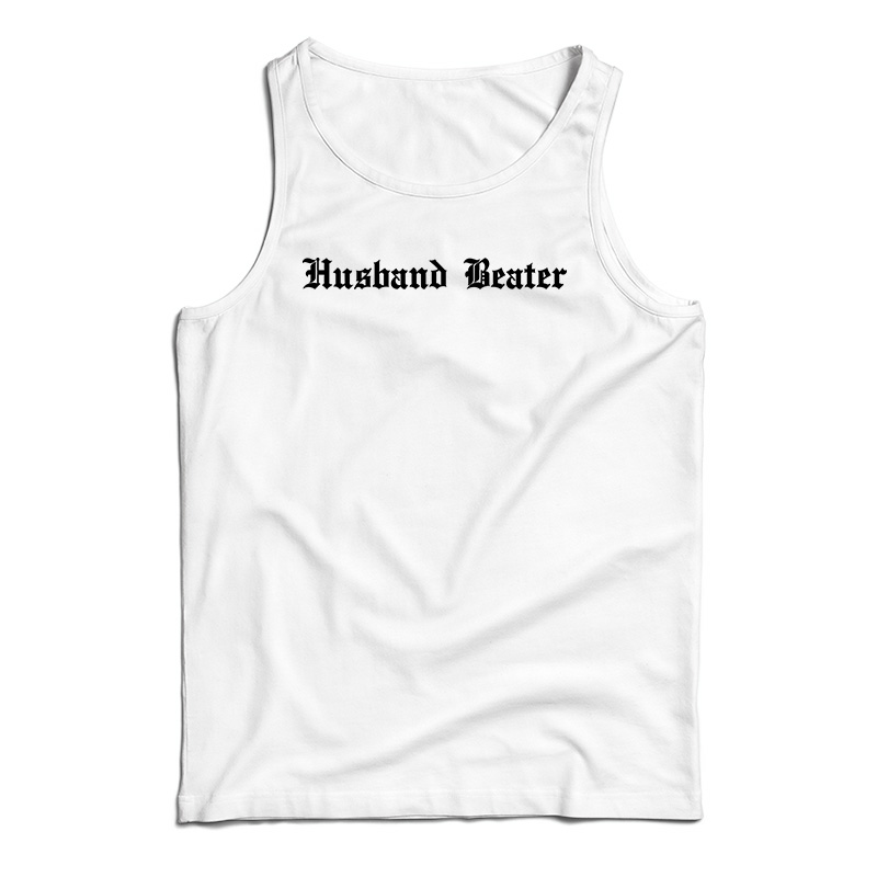 Husband Beater Tank Top