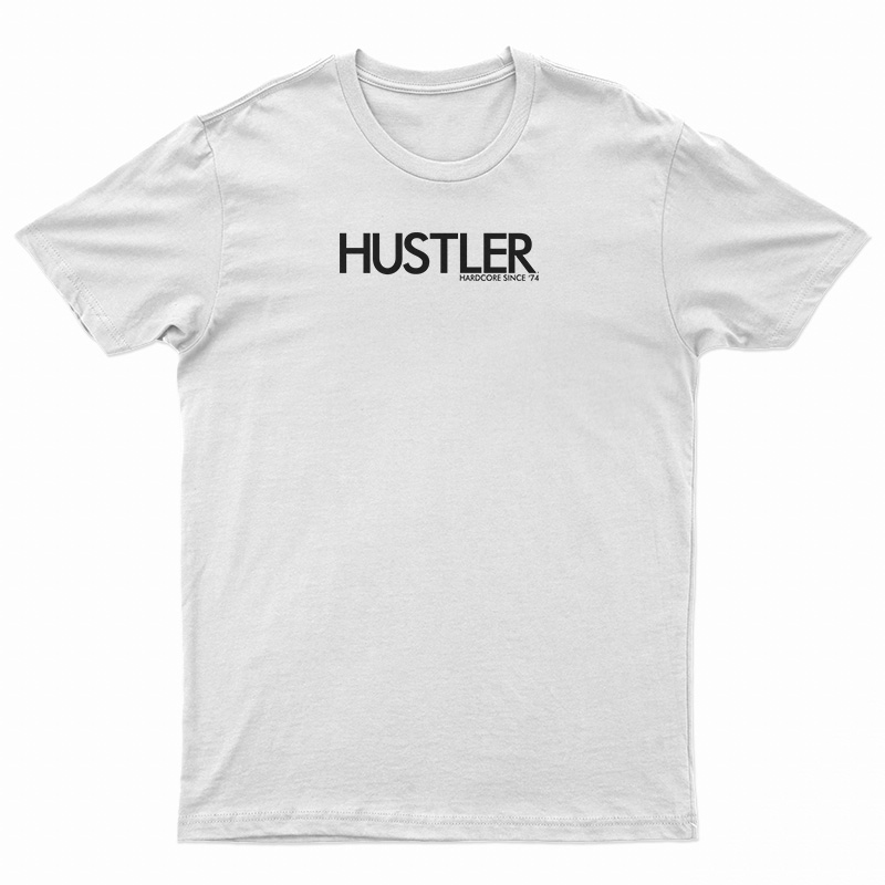 Hustler Hardcore Since 74 T-Shirt