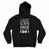 I Hope Karma Slaps You In The Face Before I Do Hoodie