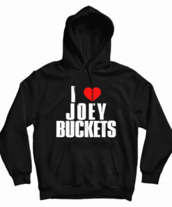 I Love Joey Buckets Hoodie