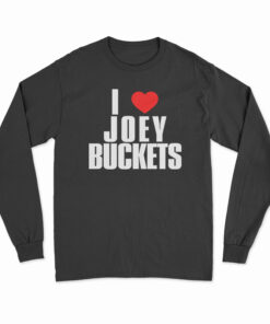 I Love Joey Buckets Long Sleeve T-Shirt