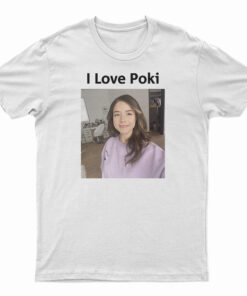 I Love Pokimane T-Shirt