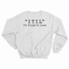 ITIL I'm Tired In Love Sweatshirt