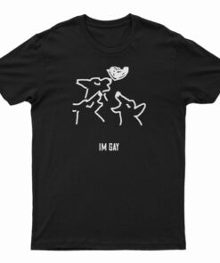 I'm Gay LGBT Funny T-Shirt