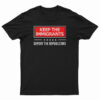 Keep The Immigrants Deport The Republicans T-Shirt