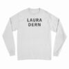 Laura Dern Long Sleeve T-Shirt