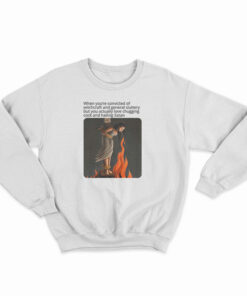 Love Chugging Cock And Hailing Satan Black Sweatshirt