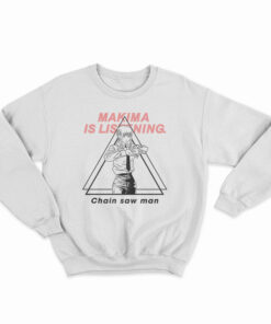 Makima Is Listening Chain Saw Man Sweatshirt