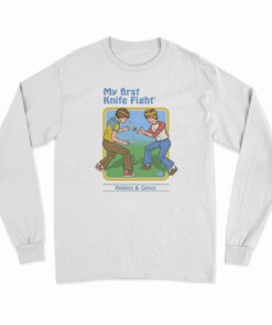 My First Knife Fight Long Sleeve T-Shirt