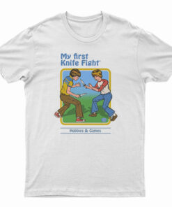 My First Knife Fight T-Shirt